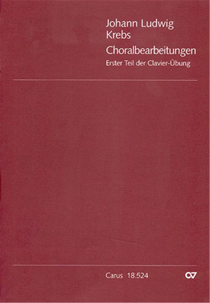 Choralbearbeitungen. Erster Teil der Clavier-Übung